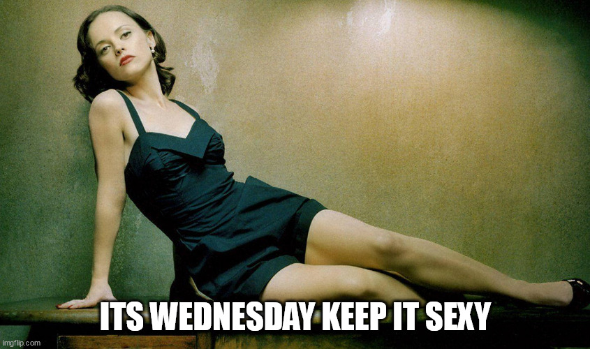 its wednesday keep it sexy | ITS WEDNESDAY KEEP IT SEXY | image tagged in christina ricci,funny,sexy,wednesday,it is wednesday my dudes | made w/ Imgflip meme maker
