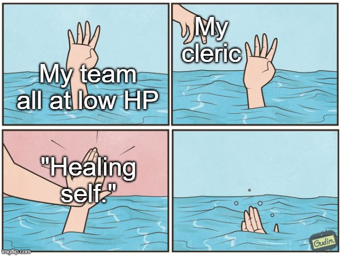 Miitopia clerics be like | My cleric; My team all at low HP; "Healing self." | image tagged in high five drown | made w/ Imgflip meme maker