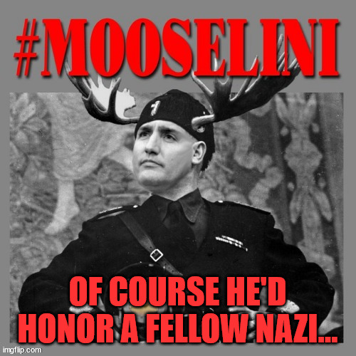 OF COURSE HE'D HONOR A FELLOW NAZI... | made w/ Imgflip meme maker