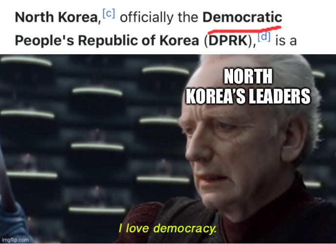 Democratic | NORTH KOREA’S LEADERS | image tagged in i love democracy | made w/ Imgflip meme maker