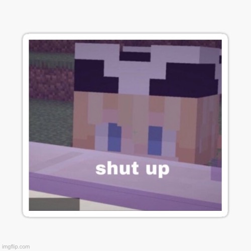 I want this sticker (not saying for y’all to shut up) | image tagged in dsmp | made w/ Imgflip meme maker