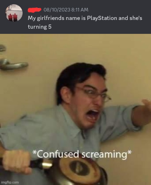 image tagged in filthy frank confused scream,discord,cursed,screenshot,caught in 4k | made w/ Imgflip meme maker