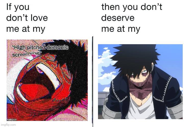 If you don't love me at my | image tagged in if you don't love me at my | made w/ Imgflip meme maker