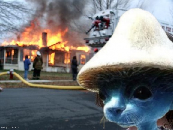 Smurf Cat Commits Arson | image tagged in smurf cat,memes,disaster girl | made w/ Imgflip meme maker