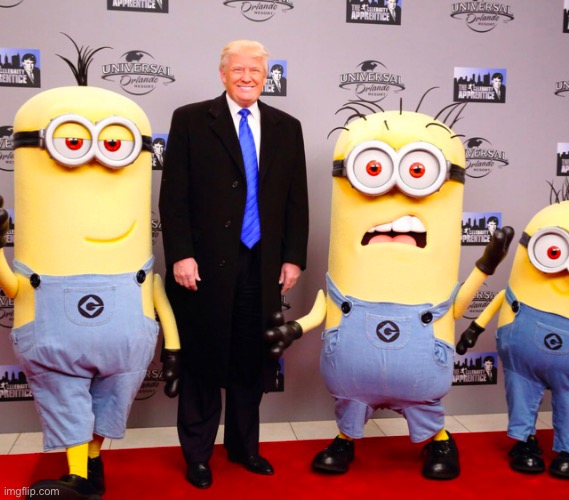 40 upvotes and this goes to politics for literally no reason | image tagged in minions,donald trump | made w/ Imgflip meme maker
