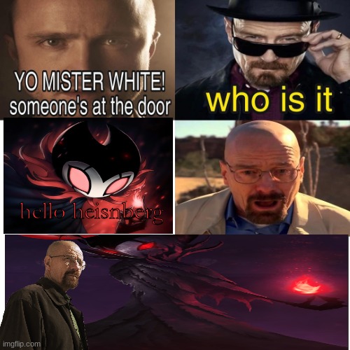 Yo Mister White, someone’s at the door! | hello heisnberg | image tagged in yo mister white someone s at the door | made w/ Imgflip meme maker