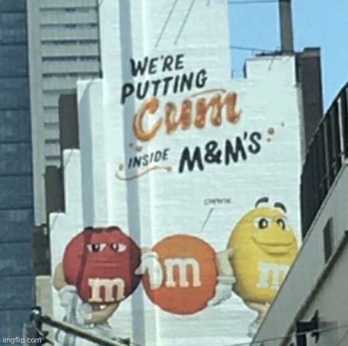 Was 'We're Putting Cum Inside M&M's' Ad Real?