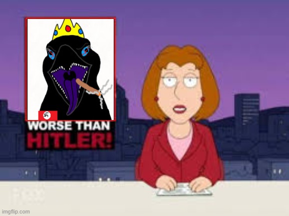 Raven Queen is worse then hitler | image tagged in worse than hitler,memes | made w/ Imgflip meme maker