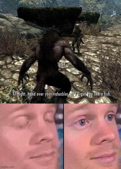 time to die | image tagged in memes,funny,skyrim,fonnay,funny memes | made w/ Imgflip meme maker