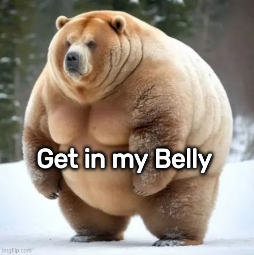 Get in my Belly | made w/ Imgflip meme maker
