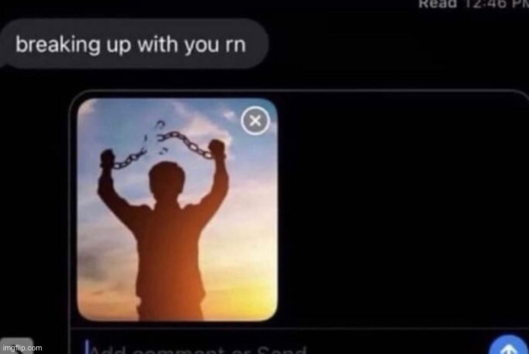 Imagine being in a happy relationship | image tagged in breakup | made w/ Imgflip meme maker
