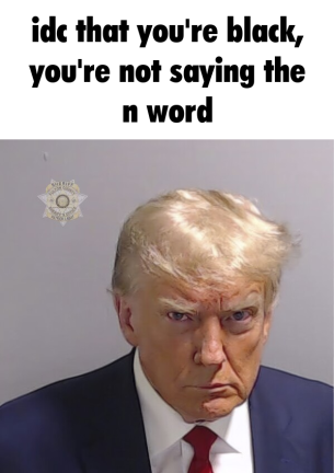 High Quality you're not saying the n word Blank Meme Template