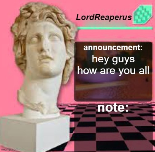 LordReaperus Floral Shoppe Template | hey guys how are you all | image tagged in lordreaperus floral shoppe template | made w/ Imgflip meme maker