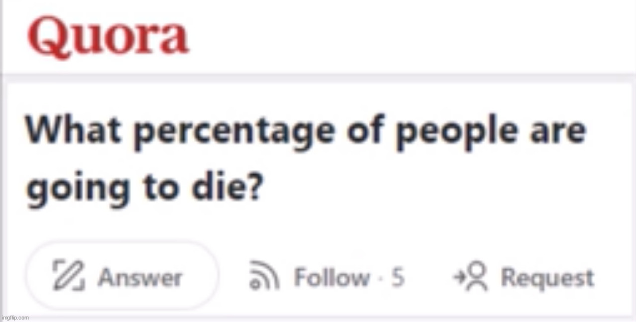 Stupid fucking Quora questions #5 | made w/ Imgflip meme maker