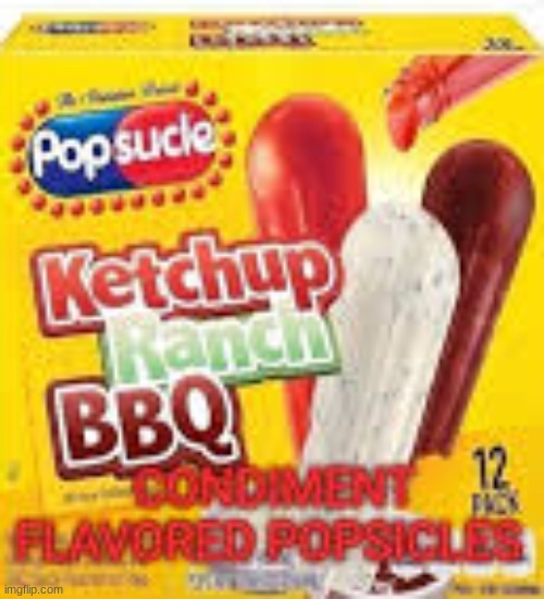 Popsicle's | image tagged in fun | made w/ Imgflip meme maker
