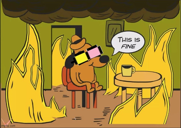 Image tagged in this is fine dog - Imgflip