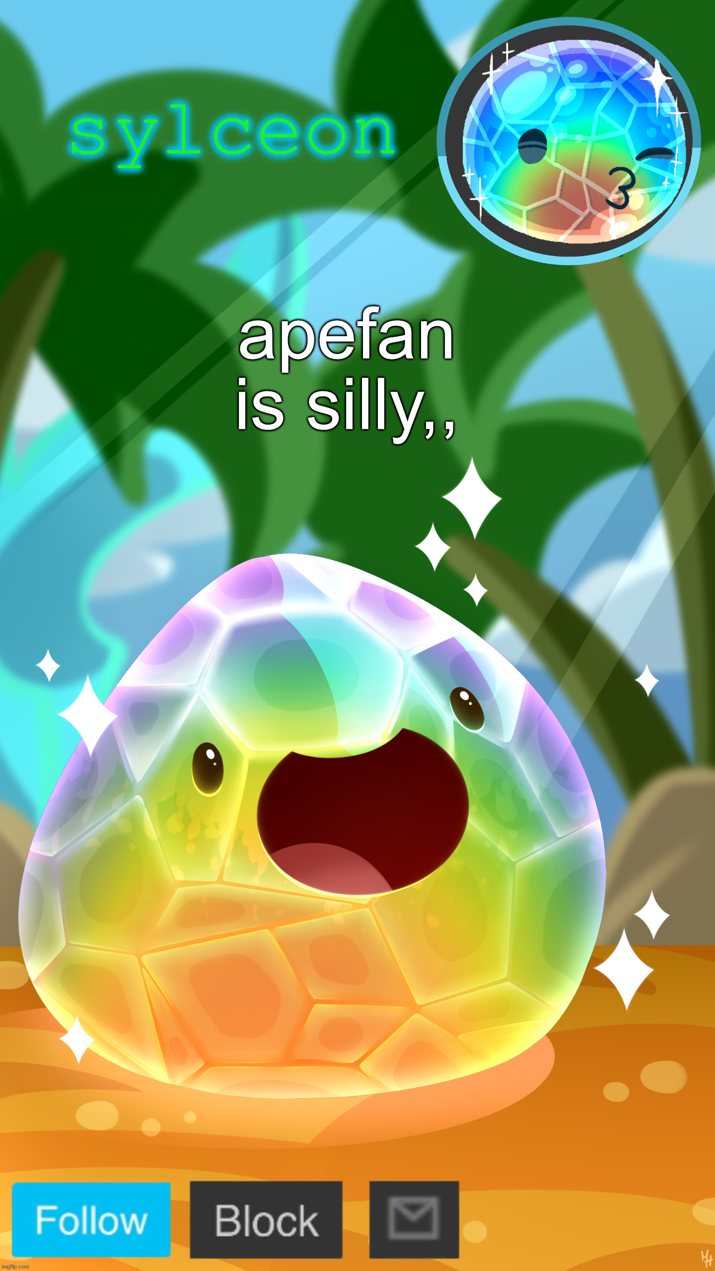 mosaic slime | apefan is silly,, | image tagged in mosaic slime | made w/ Imgflip meme maker