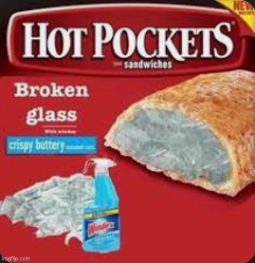 Yummy | image tagged in msmg,hot pockets | made w/ Imgflip meme maker