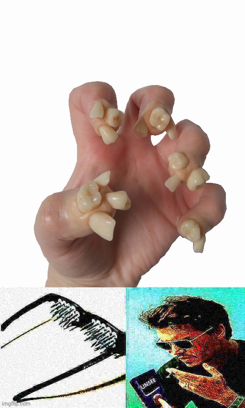 Finger teeth | image tagged in unsee spike glasses deep-fried 3,finger,teeth,hand,cursed image,memes | made w/ Imgflip meme maker