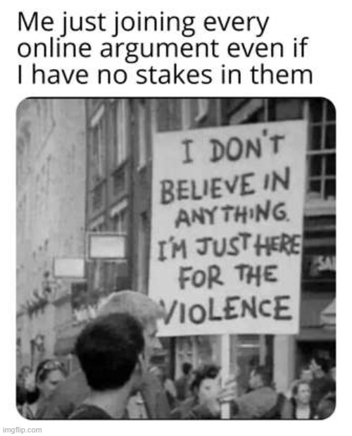 image tagged in online,argument,join,violence | made w/ Imgflip meme maker