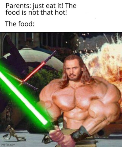 Qui Gon Gym | image tagged in the food is not that hot,qui gon gym,memes,food,the food isn't that hot,meme | made w/ Imgflip meme maker