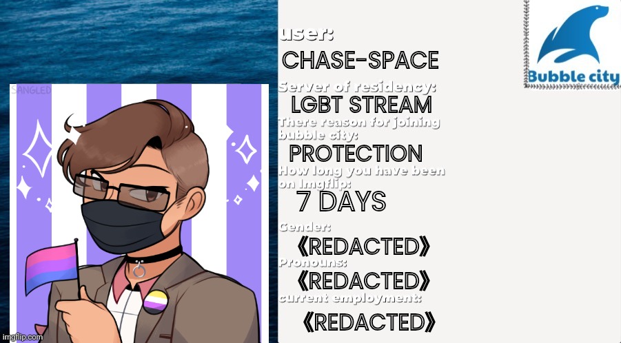 Official Bubble City passport template | CHASE-SPACE; LGBT STREAM; PROTECTION; 7 DAYS; 《REDACTED》; 《REDACTED》; 《REDACTED》 | image tagged in official bubble city passport template | made w/ Imgflip meme maker