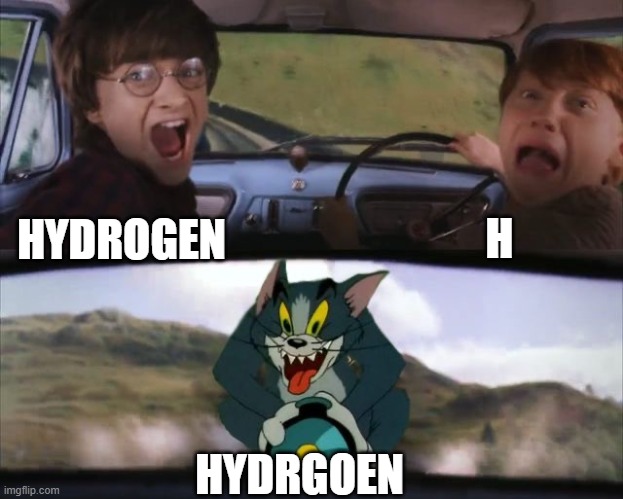 Tom chasing Harry and Ron Weasly | HYDROGEN H HYDRGOEN | image tagged in tom chasing harry and ron weasly | made w/ Imgflip meme maker