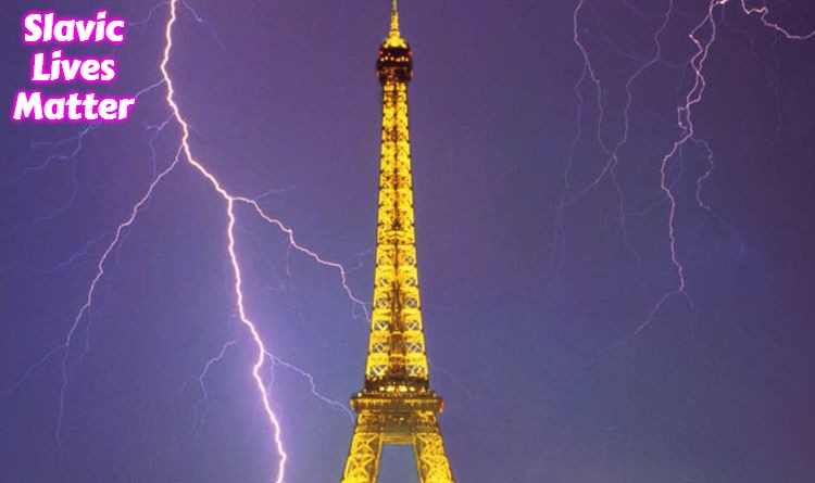 Slavic Eiffel Tower Thunder | Slavic Lives Matter | image tagged in slavic eiffel tower thunder,slavic | made w/ Imgflip meme maker