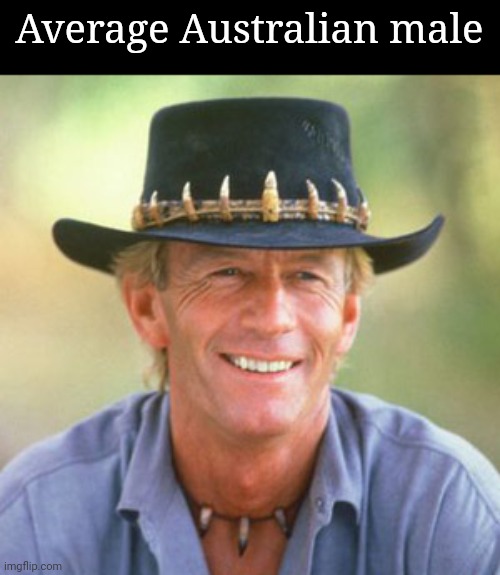 australianguy | Average Australian male | image tagged in australianguy | made w/ Imgflip meme maker