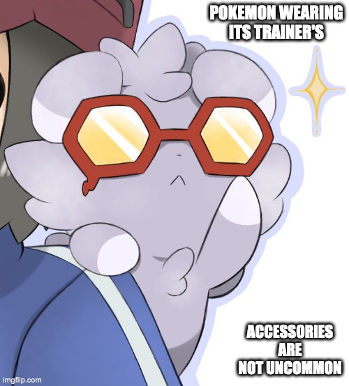 Espurr Wearing Glasses | POKEMON WEARING ITS TRAINER'S; ACCESSORIES ARE NOT UNCOMMON | image tagged in espurr,pokemon,memes | made w/ Imgflip meme maker