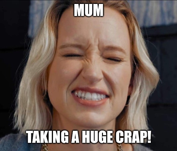 Music Lover | MUM; TAKING A HUGE CRAP! | image tagged in music lover | made w/ Imgflip meme maker