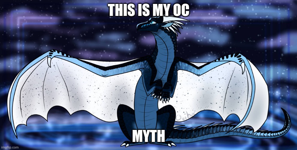This is Myth | THIS IS MY OC; MYTH | image tagged in dragonz | made w/ Imgflip meme maker