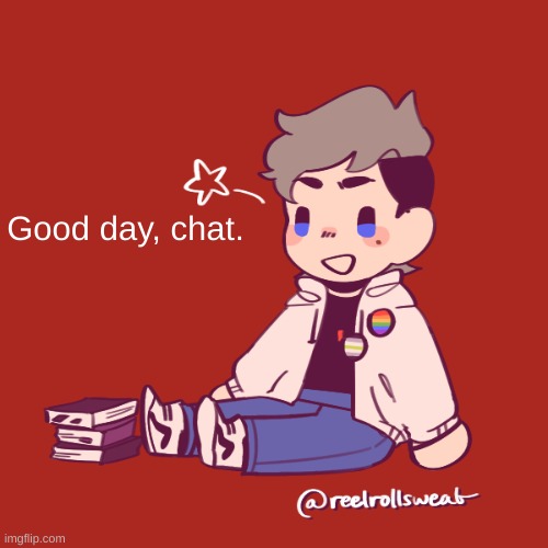 wassup | Good day, chat. | image tagged in darthswede | made w/ Imgflip meme maker