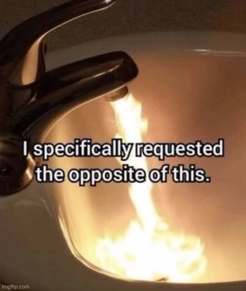 LETS BURN THIS CANDLE | image tagged in sink,msmg,fire | made w/ Imgflip meme maker