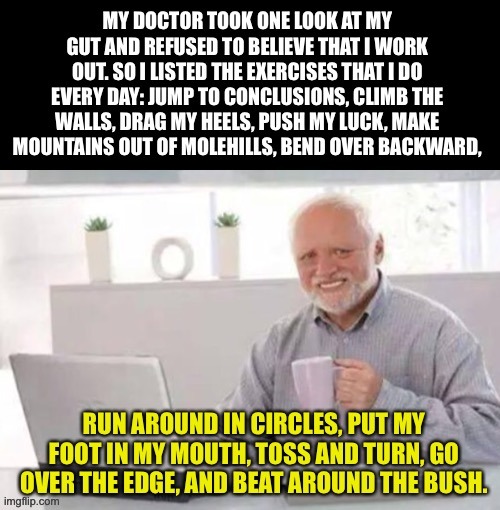 And after my busy day of exercise, I just need a nap | image tagged in dad joke | made w/ Imgflip meme maker