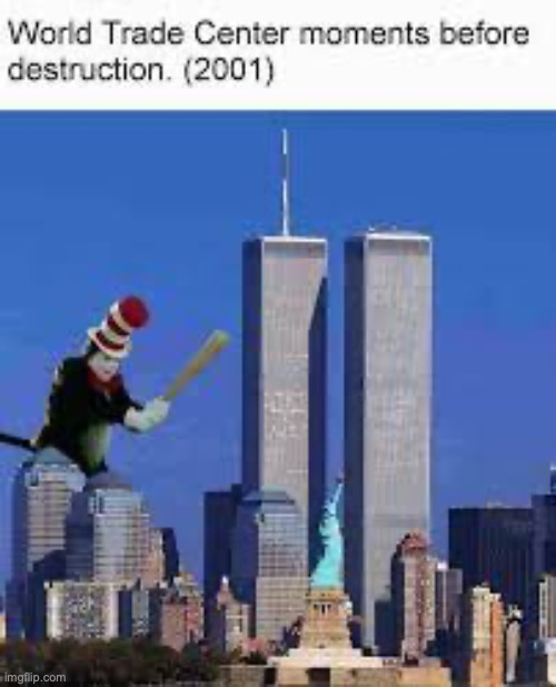 Hehe | image tagged in 9/11,relatable | made w/ Imgflip meme maker