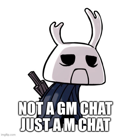 depression | NOT A GM CHAT JUST A M CHAT | image tagged in depression | made w/ Imgflip meme maker