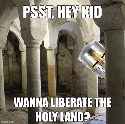 hey kid, wanna liberate the holy land? | image tagged in hey kid wanna liberate the holy land | made w/ Imgflip meme maker