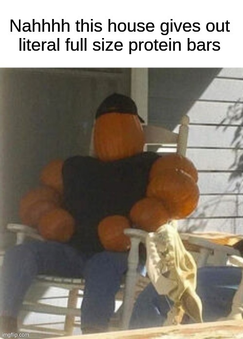 dam | image tagged in memes,funny,funny memes,halloween,increasingly buff | made w/ Imgflip meme maker