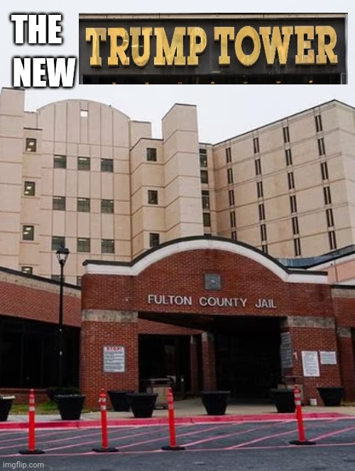 Trump Tower 2023 | THE; NEW | image tagged in trump tower,trump memes,georgia memes,my ass got arrested,funny memes,ny memes | made w/ Imgflip meme maker