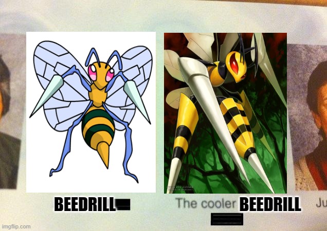 then and now | BEEDRILL; BEEDRILL | image tagged in the cooler daniel,pokemon,nintendo,pokemon memes | made w/ Imgflip meme maker