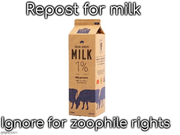 I had to | image tagged in milk | made w/ Imgflip meme maker