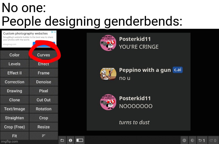 Bored af | No one:
People designing genderbends: | image tagged in memes | made w/ Imgflip meme maker