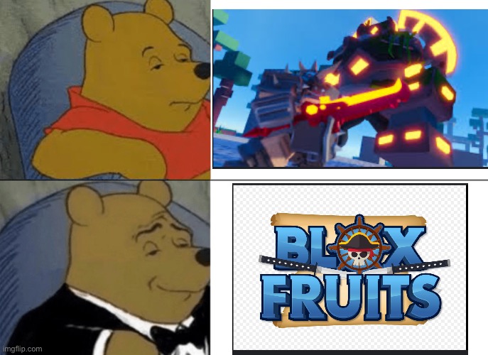 Tuxedo Winnie The Pooh | image tagged in memes,tuxedo winnie the pooh | made w/ Imgflip meme maker