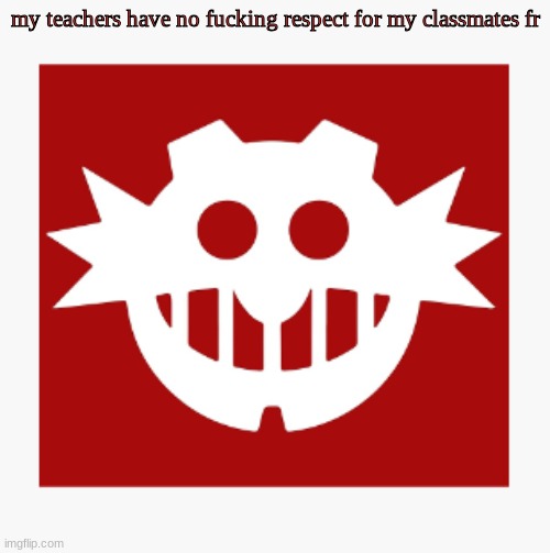 eggman's announcement temp | my teachers have no fucking respect for my classmates fr | image tagged in eggman's announcement temp | made w/ Imgflip meme maker