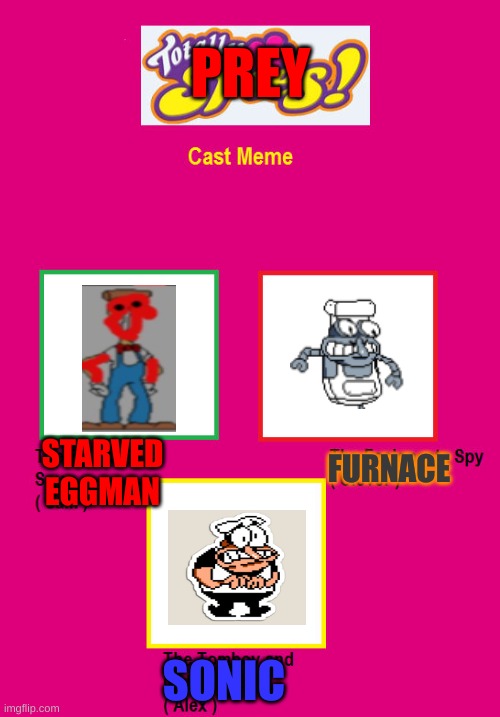 "you don't even know your fate, Italian" | PREY; FURNACE; STARVED EGGMAN; SONIC | image tagged in memes,fnf,pizza tower,prey | made w/ Imgflip meme maker