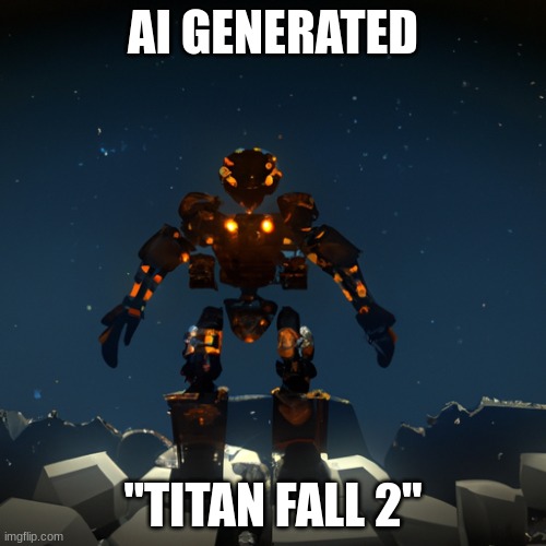 PRepeaRE FOr TITanfALl Pilot | AI GENERATED; "TITAN FALL 2" | image tagged in meme,very funny,titanfall 2 | made w/ Imgflip meme maker