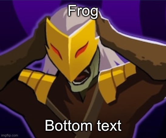 Flabbergasted Ironclad | Frog; Bottom text | image tagged in flabbergasted ironclad | made w/ Imgflip meme maker