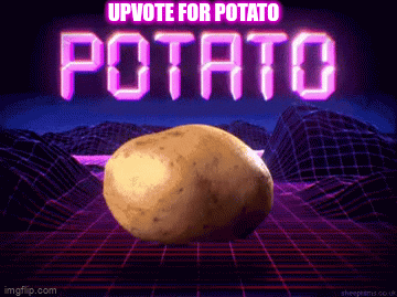POTATO - Imgflip