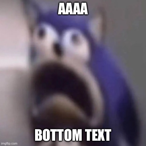 z | AAAA; BOTTOM TEXT | image tagged in msmg | made w/ Imgflip meme maker